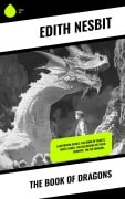 Cover-Bild zum Titel 'The Book of Dragons' von 'Edith Nesbit'