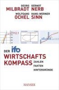 Cover-Bild zum Titel 'Der ifo Wirtschaftskompass' von 'Georg Milbradt, Gernot Nerb, Wolfgang Ochel, Hans-Werner Sinn'