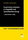 Cover-Bild zum Titel 'Empirisches Arbeiten in Linguistik und Sprachlehrforschung' von 'Ruth Albert, Nicole Marx'