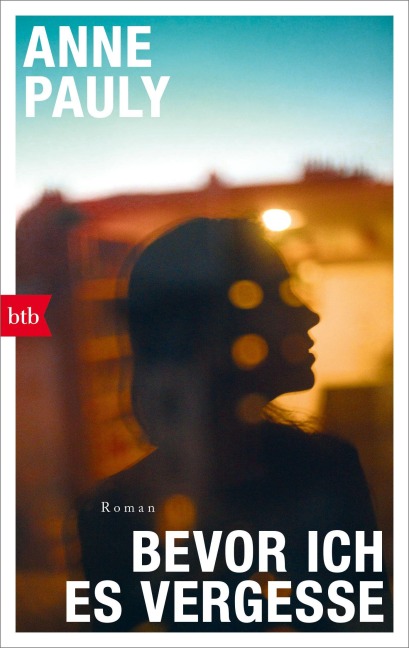 Bevor ich es vergesse - Anne Pauly
