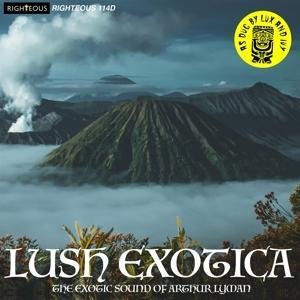 Lush Exotica - The Exotic Sound of Arthur Lyman - The Arthur Lyman Group