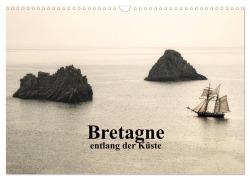 Cover-Bild zum Titel 'Bretagne entlang der Küste (Wandkalender 2026 DIN A3 quer), CALVENDO Monatskalender' von 'Anne Berger'