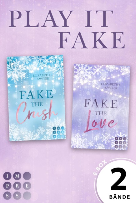 Play it Fake: 2 Bände in einem Bundle! - Elizabeth S. Sawyer