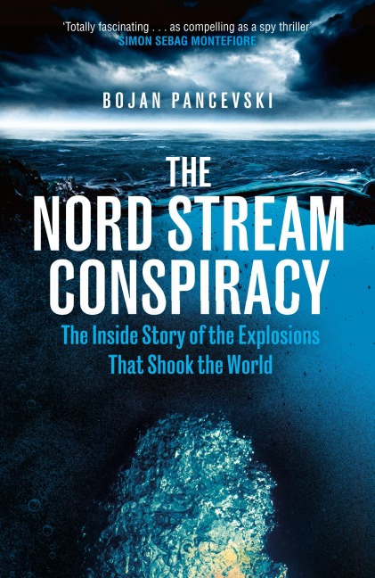 The Nord Stream Conspiracy - Bojan Pancevski