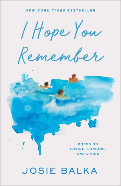 I Hope You Remember - Josie Balka