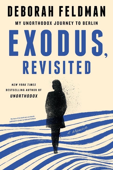 Exodus, Revisited - Deborah Feldman