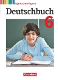 Deutschbuch Gymnasium 6. Jahrgangsstufe - Bayer - Schülerbuch - Monika Baum, Stefan Hahnemann, Robin Hötschl, Michael Lessing, Kerstin Mümmler