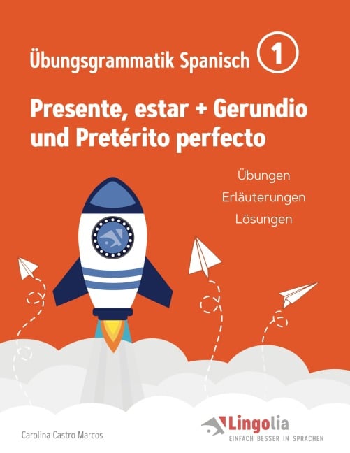 Lingolia Übungsgrammatik Spanisch Teil 1 - Carolina Castro Marcos