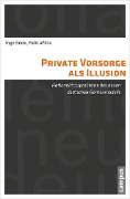 Cover-Bild zum Titel 'Private Vorsorge als Illusion' von 'Ingo Bode, Felix Wilke'