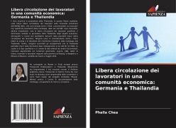 Cover-Bild zum Titel 'Libera circolazione dei lavoratori in una comunità economica: Germania e Thailandia' von 'Phalla Chea'