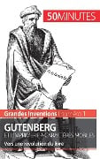 Gutenberg et l'imprimerie à caractères mobiles - Sébastien Afonso, 50minutes