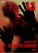 Cover-Bild zum Titel '13 SHADOWS, Band 20: DAS BLUTIGE AQUARIUM' von 'Maurice Limat'