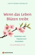 Cover-Bild zum Titel 'Wenn das Leben Blüten treibt' von 'Judith Manok-Grundler'