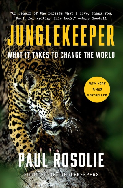 Junglekeeper - Paul Rosolie
