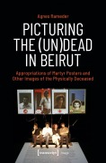 Cover-Bild zum Titel 'Picturing the (Un)Dead in Beirut' von 'Agnes Rameder'