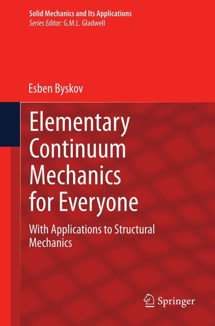 Elementary Continuum Mechanics for Everyone - Esben Byskov