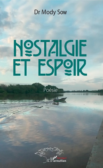 Nostalige et espoir. Poésie - Mody Sow