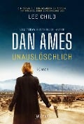 Cover-Bild zum Titel 'UNAUSLÖSCHLICH' von 'Dan Ames'