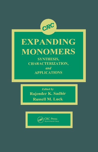 Expanding Monomers - Rajender Kumar Sadhir, Russell M. Luck