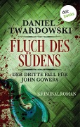 Cover-Bild zum Titel 'Fluch des Südens: Der dritte Fall für John Gowers' von 'Daniel Twardowski'