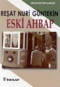 Cover-Bild zum Titel 'Eski Ahbap' von 'Resat Nuri Güntekin'