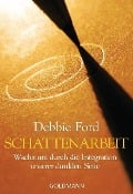 Schattenarbeit - Debbie Ford