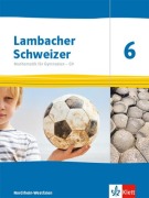 Cover-Bild zum Titel 'Lambacher Schweizer Mathematik 6 - G9. Ausgabe Nordrhein-Westfalen. Schülerbuch' von ''