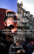 Cover-Bild zum Titel 'Learning To Concentrate' von 'Michael W'