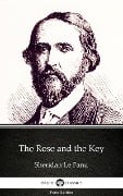 The Rose and the Key by Sheridan Le Fanu - Delphi Classics (Illustrated) - Sheridan Le Fanu