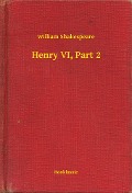 Henry VI, Part 2 - William Shakespeare