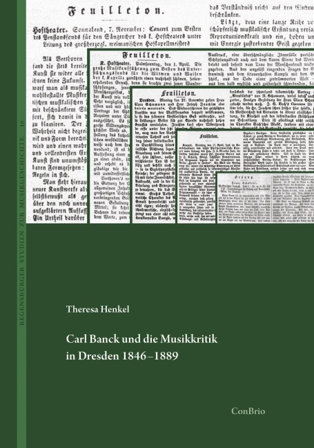 Carl Banck und die Musikkritik in Dresden 1846-1889 - Theresa Henkel