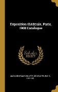 Exposition théâtrale, Paris, 1908 Catalogue - Union Centrale Des Arts Décoratifs