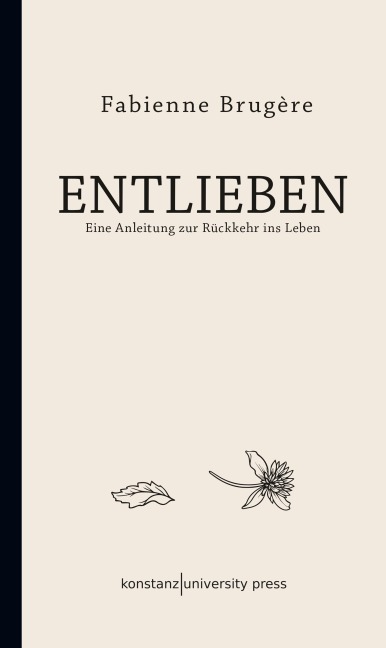 Entlieben - Fabienne Brugère