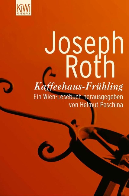 Kaffeehaus-Frühling - Joseph Roth