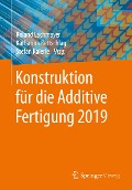 Konstruktion für die Additive Fertigung 2019 - 
