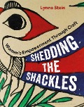 Cover-Bild zum Titel 'Shedding the Shackles' von 'Lynne Stein'