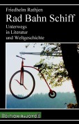 Cover-Bild zum Titel 'Rad Bahn Schiff' von 'Friedhelm Rathjen'
