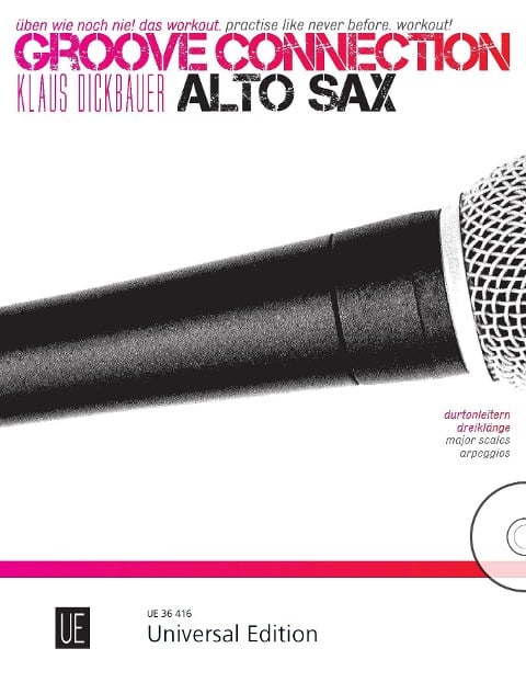 Groove Connection - Alto Saxophone: Durtonleitern und Dreiklänge - Klaus Dickbauer