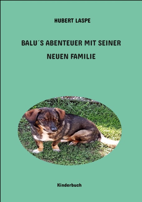 Balu¿s Abenteuer mit seiner neuen Familie - Hubert Laspe