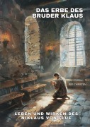 Cover-Bild zum Titel 'Das Erbe des Bruder Klaus' von 'Res Christen'