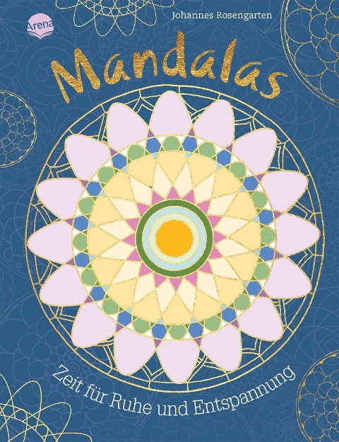 Mandalas - Zeit für Ruhe und Entspannung - 