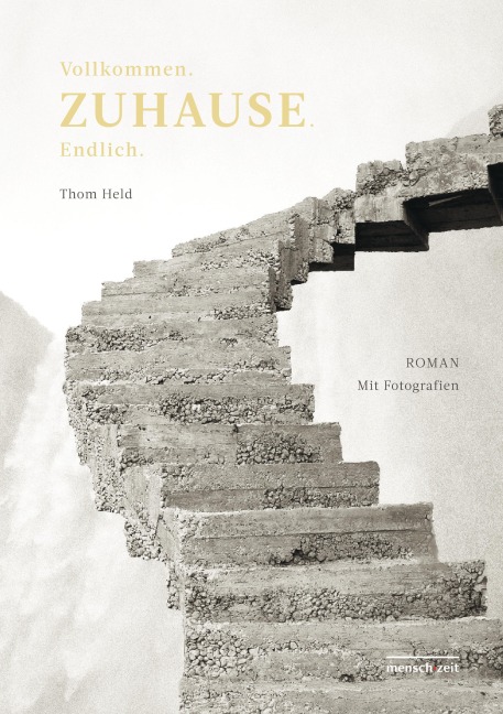 Vollkommen.ZUHAUSE.Endlich. - Finden die Menschen Wege hin zum ersehnten "Langen Zuhause" - durch das Dickicht lebensweltlicher Polykrisen, durchs Anthropozän? - Thom Held