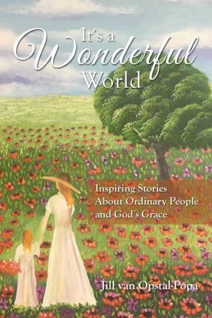 It's A Wonderful World - Jill van Opstal-Popa