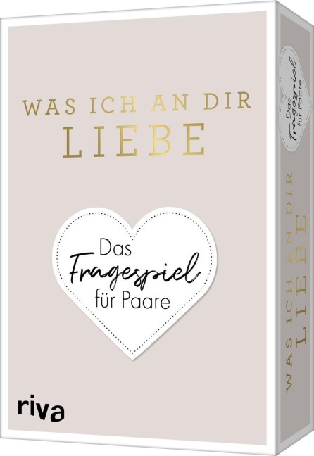 Was ich an dir liebe - Das Fragespiel für Paare - Alexandra Reinwarth