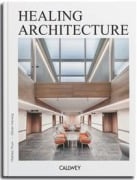 Cover-Bild zum Titel 'Healing Architecture 2025' von 'Oliver Herwig, Matteo Thun'