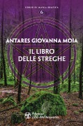 Cover-Bild zum Titel 'Il libro delle streghe' von 'Giovanna Moia Antares'