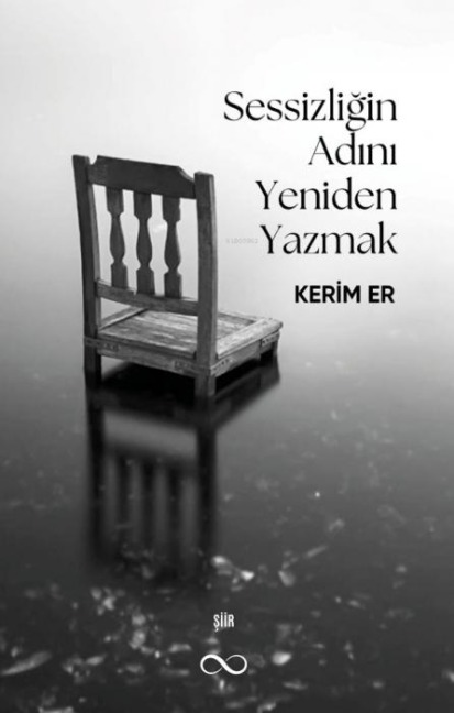 Sessizligin Adini Yeniden Yazmak - Kerim Er