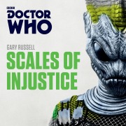 Cover-Bild zum Titel 'Doctor Who: Scales of Injustice' von 'Gary Russell'