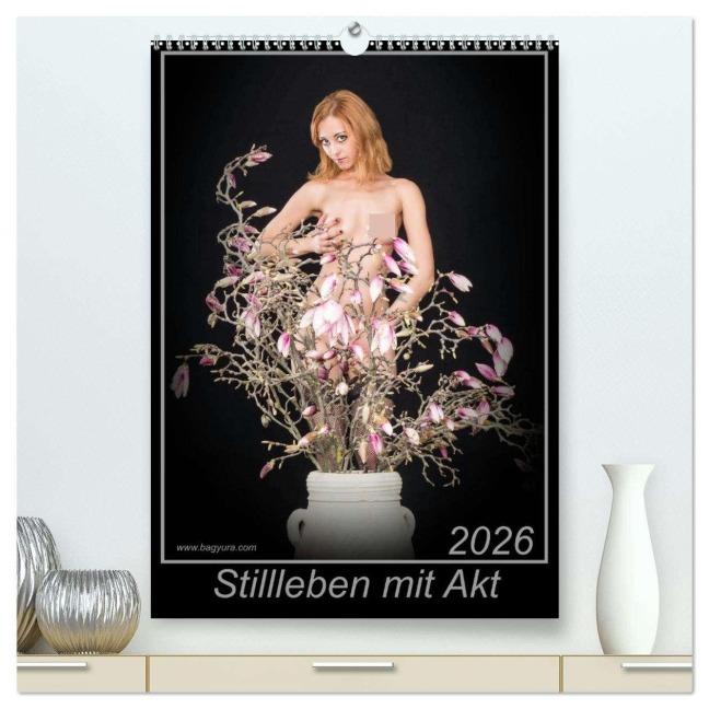 Stillleben mit Akt (hochwertiger Premium Wandkalender 2026 DIN A2 hoch), Kunstdruck in Hochglanz - Reinhard Columbus Bagyura