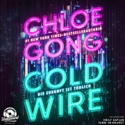 Cover-Bild zum Titel 'Coldwire' von 'Chloe Gong'